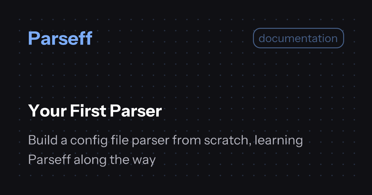 Your First Parser